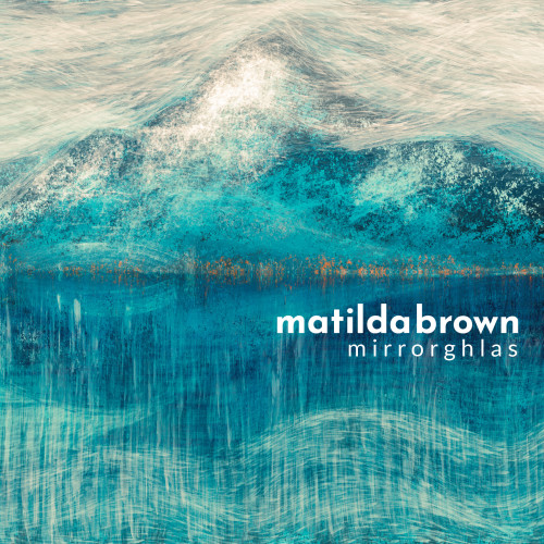Mirrorghlas, Matilda Brown