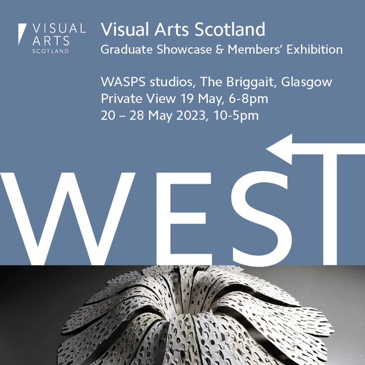 WEST | Graduate Showcase | Spring Members' Exhibition